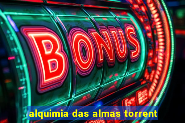 alquimia das almas torrent